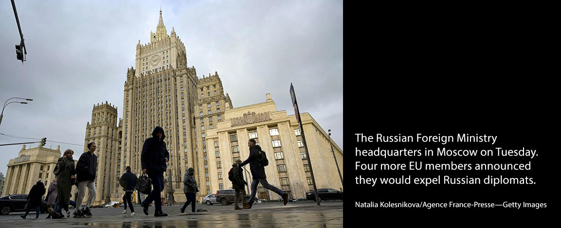 The Russian Foreign Ministry headquarters in Moscow on Tuesday. Four more E.U. members announced they would expel Russian diplomats.Credit...Natalia Kolesnikova/Agence France-Presse — Getty Images